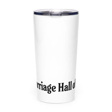 Marriage Hall of Fame Stainless Steel Tumbler